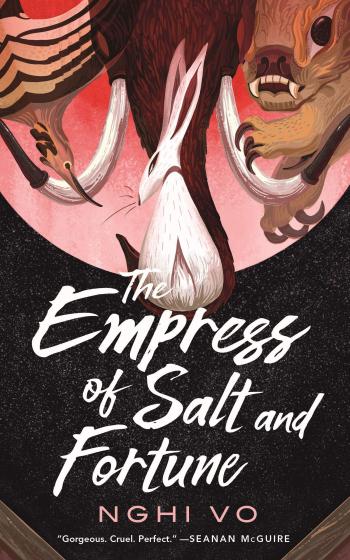 The Empress of Salt and Fortune by Nghi Vo Cover of The Empress of Salt and Fortune by Nghi Vo
