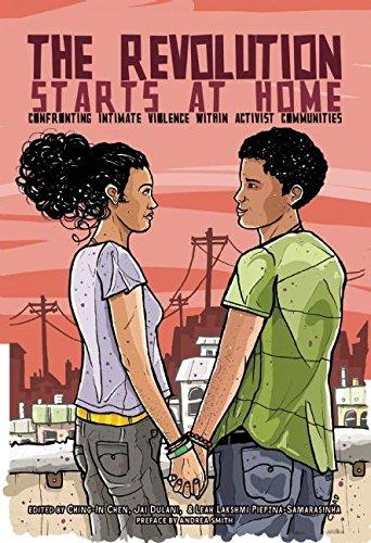 The Revolution Starts at Home: Confronting Intimate Violence withing Activist Communities edited by Ching-In Chen Cover of The Revolution Starts at Home: Confronting Intimate Violence withing Activist Communities edited by Ching-In Chen