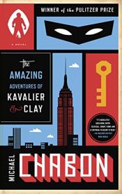 The Amazing Adventures of Kavalier and Clay by Michael Chabon