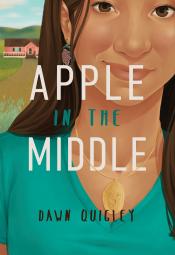 Apple in the Middle by Dawn Quigley 