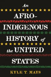 An Afro Indigenous History of the United States