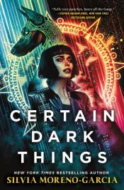 Certain Dark Things cover art