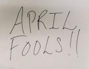 Black and white sign reading, "April Fools!!"