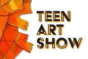 Abstract orange artwork, with stylized text reading: Teen Art Show