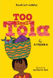 book cover for too small tola by atinuke