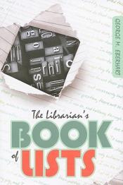 The Librarian's Book of Lists by George M. Eberhart