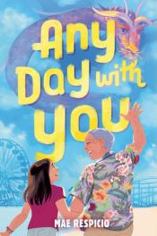 book cover for Any Day with You by Mae Respicio