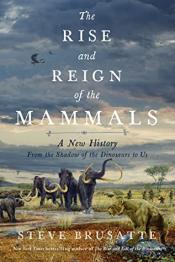 The Rise and Reign of Mammals cover art