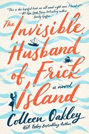 The Invisible Husband of Frick Island by Colleen Oakley