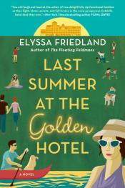 Last Summer at the Golden Hotel by Elyssa Friedland