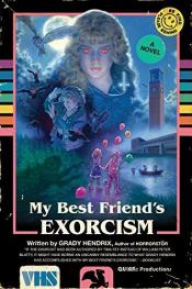 My Best Friend's Exorcism by Grady Hendrix cover