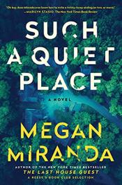 Such a Quiet Place by Megan Miranda