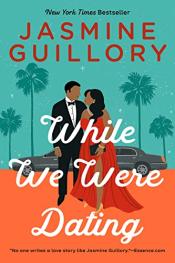 While We Were Dating by Jasmine Guillory