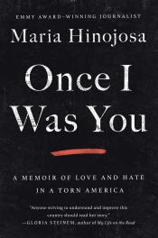 Once I Was You by Maria Hinojosa