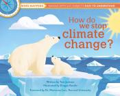 How Do We Stop Climate Change? by Tom Jackson