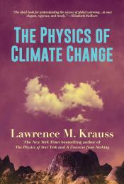 The Physics of Climate Change by Lawrence M. Krauss