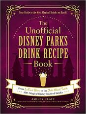 the unofficial disney parks drink recipe book