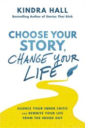 Choose Your Story Change Your Life cover art