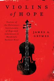 Violins of Hope by James A. Grymes
