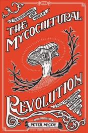 Book Cover. The Mycocultural Revolution.