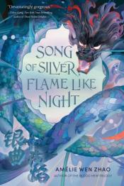 Book Cover. Song of Silver, Flame Like Night. 