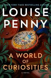 A World of Curiosities by Louise Penny