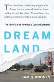 Dreamland: The True Tale of America's Opiate Epidemic 