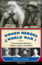 Women Heroes of World War I 