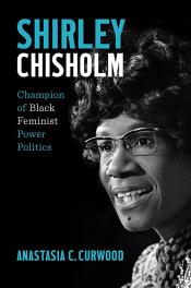 book cover of "Shirley Chisholm" by Anastasia C. Curwood