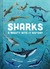 Sharks a mighty bitey history book cover