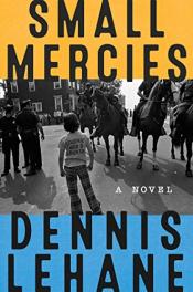 book cover of "Small Mercies" by Dennis Lehane