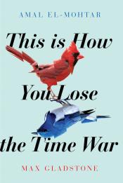 This is How you Lose the Time war cover art