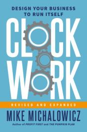 Clockwork: Design Your Business to Run Itself