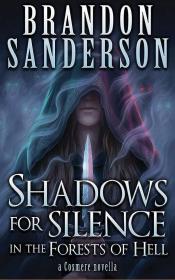 Shadows for Silence in the Forests of Hell