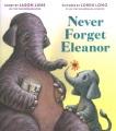 book cover of "Never Forget Eleanor"