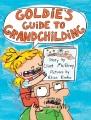 book cover of "Goldie's Guide to Grandchilding"