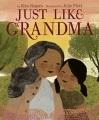 book cover of "Just Like Grandma"
