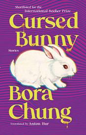 Cursed Bunny by Bora Chung, Anton Hur 