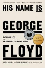 His Name is George Floyd: One Man's Life and the Struggle for Racial Justice