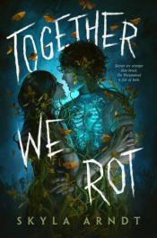 Together we rot.jpg