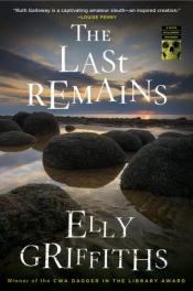 The Last Remains by Elly Griffiths