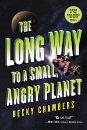 The Long Way to a Small Angry Planet