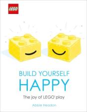Build Yourself Happy: The Joy of LEGO Play