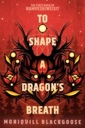 To Shape a Dragon's Breath
