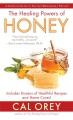 book jacket for The Healing Powers of Honey A Complete Guide To Nature's Remarkable Nectar. 
