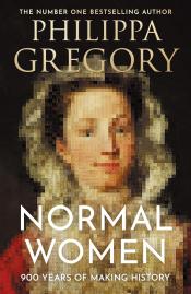 book cover of "Normal Women" by Philippa Gregory