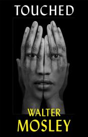book cover of "Touched" by Walter Mosley