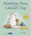 book jacket for Madeline Finn and the Library Dog