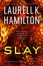 book cover of "Slay" by Laurell K. Hamilton