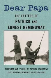 cover of dear papa by patrick hemingway